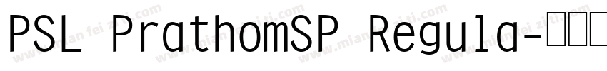 PSL PrathomSP Regula字体转换